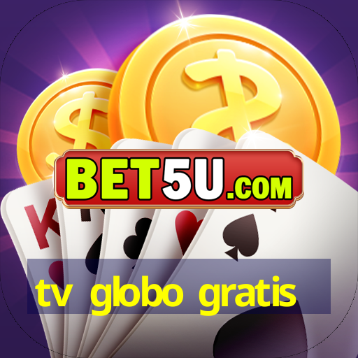 tv globo gratis